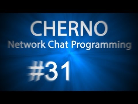 Ep. 31 - FINALE! - Network Chat Programming