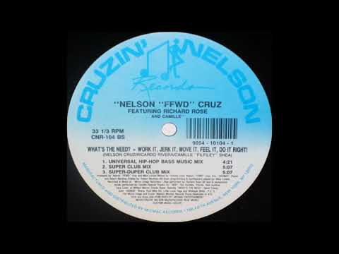 Nelson "FFWD" Cruz - What's The Need? (Super-Duper Club Mix)