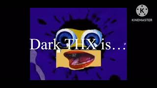 Dark THX is… EW POOR!!!!