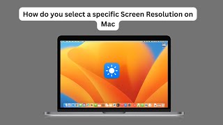 how do you select a specific screen resolution on Mac