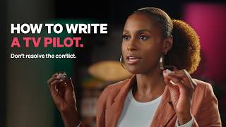 Issa Raes Rule For Writing A Tv Pilot That Gets A Second Episode | Masterclass
