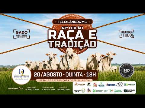 43º LEILÃO RAÇA E TRADIÇÃO DE FELIXLÂNDIA - 20 DE AGOSTO, 2026