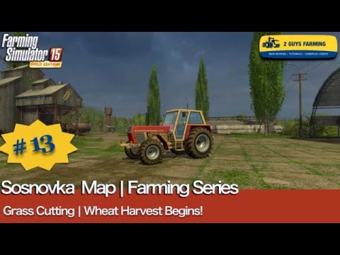 Sosnovka | Farming Series | Episode # 13 | Farming Simulator 2015 Gold Edition