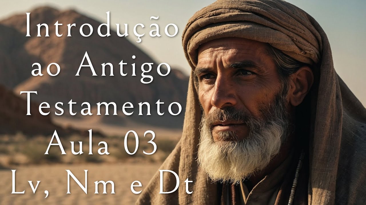 Introdução ao Antigo Testamento   Aula 03