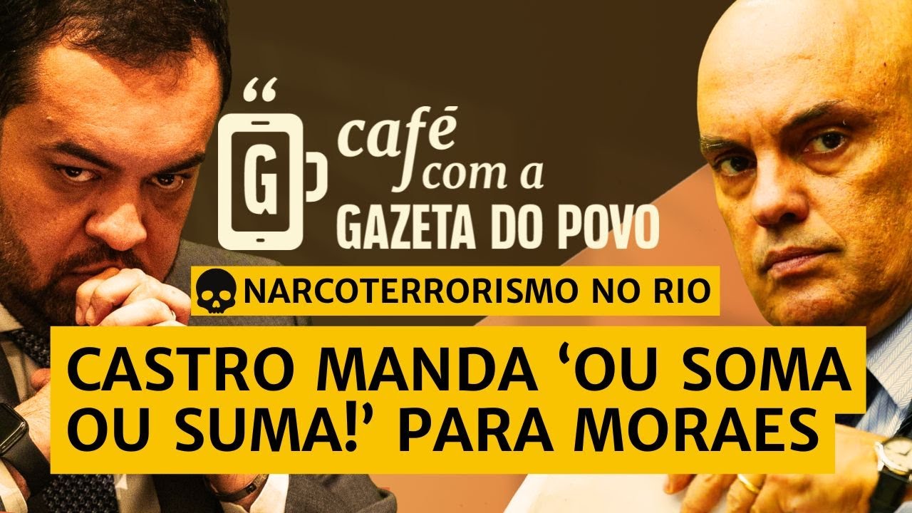 NOTÍCIAS DA MANHÃ: Cláudio Castro peita Moraes: “Ou soma ou suma” | CAFÉ COM A GAZETA