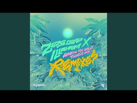 Where The Wild Things Are (Chuurch Remix)