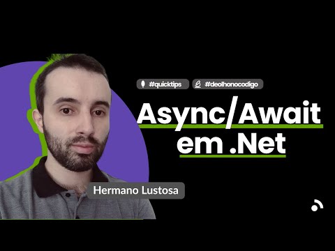 Usando Async/Await em .Net | #devAdev com Hermano Lustosa