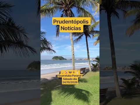 🌞 ⛱️ 😎 ☀️ 🧴 Guaratuba Paraná!Sábado dia 24/10/2026