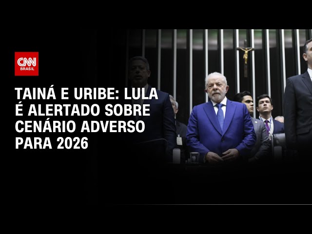 Tainá e Uribe: Lula é alertado sobre cenário adverso para 2026 | BASTIDORES CNN