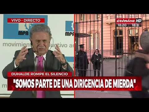 Eduardo Duhalde: "Somos parte de una dirigencia de mierda"