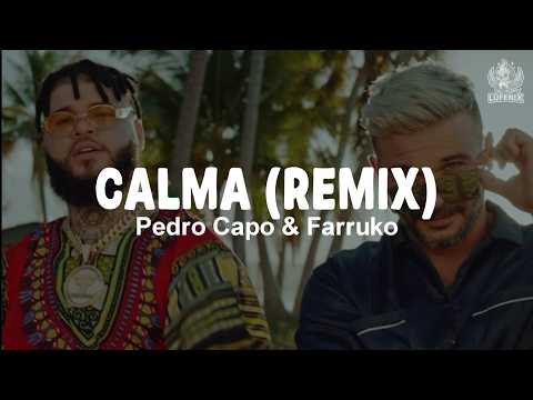 Pedro Capó & Farruko - Calma (Remix) (Letra)