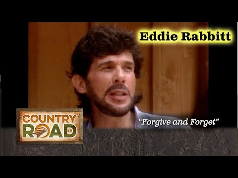 Forgive And Forget - Eddie Rabbitt