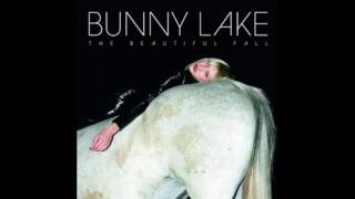 Bunny Lake - Ganz Wien (The Beautiful Fall - 2010)