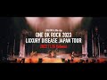ONE OK ROCK Live DVD Blu Ray LUXURY DISEASE 2023 JAPAN TOUR Teaser