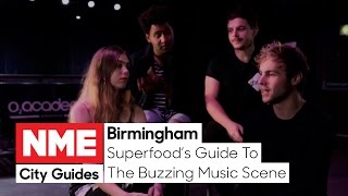 Superfood's Guide To Birmingham's Buzzing Music Scene – Watch