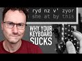 QWERTY Is The Worst Here S How To STOP Using It