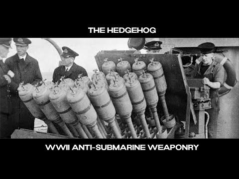 The Hedgehog [ U.S. WWII Anti-Submarine Weaponry]