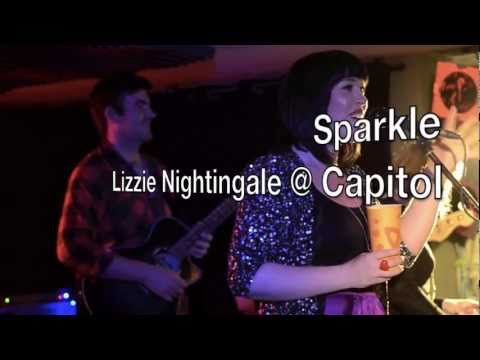 Lizzie Nightingale @ Capitol : sparkle (live)