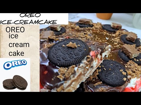 Oreo Cake Recipe/Oreo ice-cream cake/#nobake #NoOvenOreoCake/Vanilla Icecream/#cakedecoratingideas