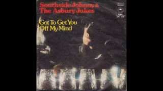 Southside Johnny &amp; The Asbury Jukes - Got To Get You Off Of My Mind