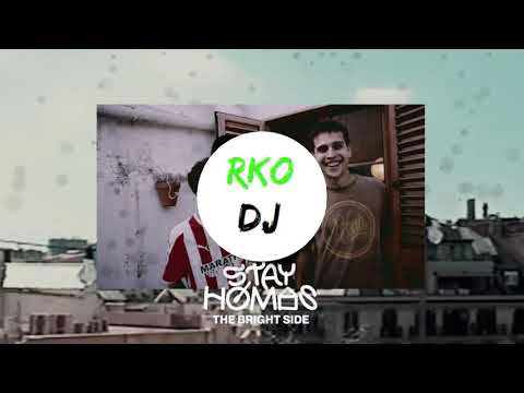 STAY HOMAS & Oques Grasses - The bright side (RKO DJ INTRO EDIT )