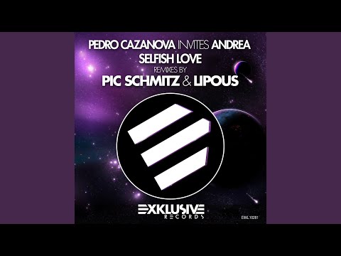 Selfish Love (Pic Schmitz Remix)