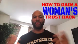 How To Gain A woman’s Trust Back