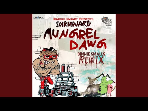 Mungrel Dawg (Binnie Smalls Remix)