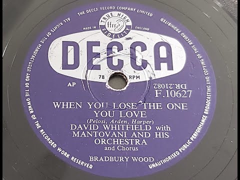 David Whitfield with Mantovani 'When You Lose The One You Love'  1955 78 rpm