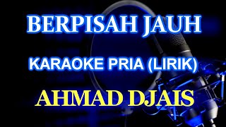 Download lagu Berpisah Jauh Ahmad Djais Karaoke @Zoan Transpose mp3 Download lagu Berpisah Jauh Ahmad Djais Karaoke @Zoan Transpose mp3