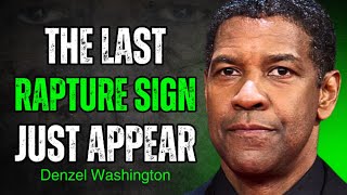The Last Rapture Sign Just Appeared | DENZEL WASHINGTON Motivation