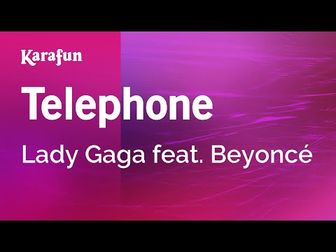 Karaoke Telephone - Lady Gaga feat. Beyoncé *