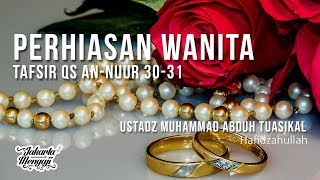 Download lagu Perhiasan Wanita (QS An-Nuur 30-31) - Muhammad Abduh Tuasikal mp3 Download lagu Perhiasan Wanita (QS An-Nuur 30-31) - Muhammad Abduh Tuasikal mp3