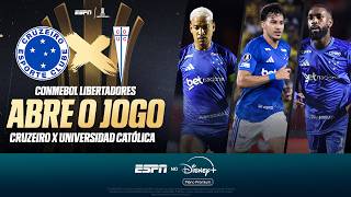 CRUZEIRO X UNIVERSIDAD CATÓLICA AO VIVO: LIBERTADORES ABRE O JOGO | ESPN