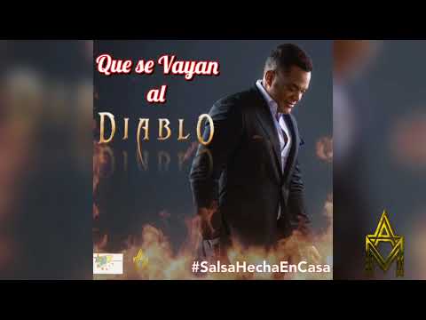 Que se vayan al Diablo - Alex Matos