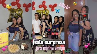 FIZ UMA FESTA SURPRESA PRA MINHA AMIGA 🥳💜😍 *vejam a reação dela*