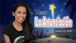 Voces La Anunciación - Marcos Witt
