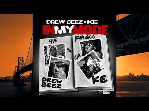 Drew Beez x KE-In My Mode