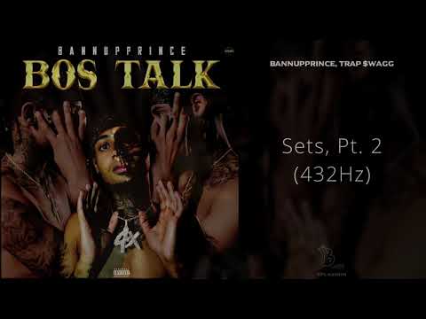 BannUpPrince, Trap $wagg - Sets, Pt. 2 (432Hz)