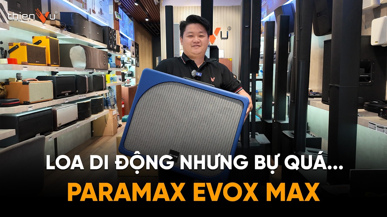 Loa Xách Tay Paramax Evox Max Chính Hãng - Video