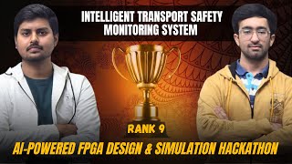 Intelligent Transport Safety Monitoring System | FPGA Design Hackathon | VIPS Delhi Team Rank-9