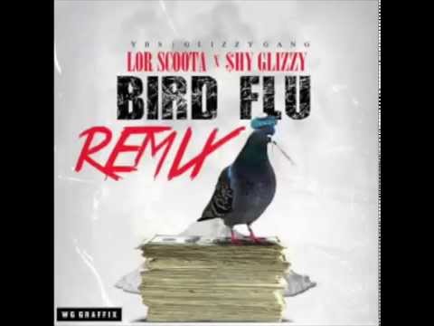 Lor Scoota - Birdflu Remix Ft. Shy Glizzy