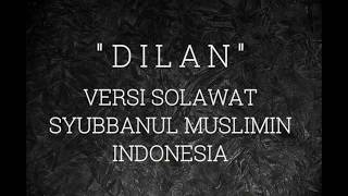 Download lagu ''DILAN '' Versi sholawat | syubbanul muslimin indonesia | LIRIK mp3 Download lagu ''DILAN '' Versi sholawat | syubbanul muslimin indonesia | LIRIK mp3