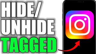 HIDE AND UNHIDE TAGGED INSTAGRAM PHOTOS!