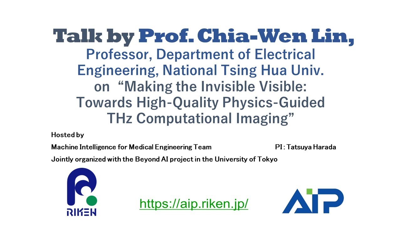 Talk by Prof. Chia-Wen Lin (Professor, Department of Electrical Engineering, National Tsing Hua Univ.) Making the Invisible Visible: Towards High-Quality Physics-Guided THz Computational Imaging thumbnails