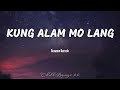 Kung Alam Mo Lang - Roxanne Barcelo (Lyrics)