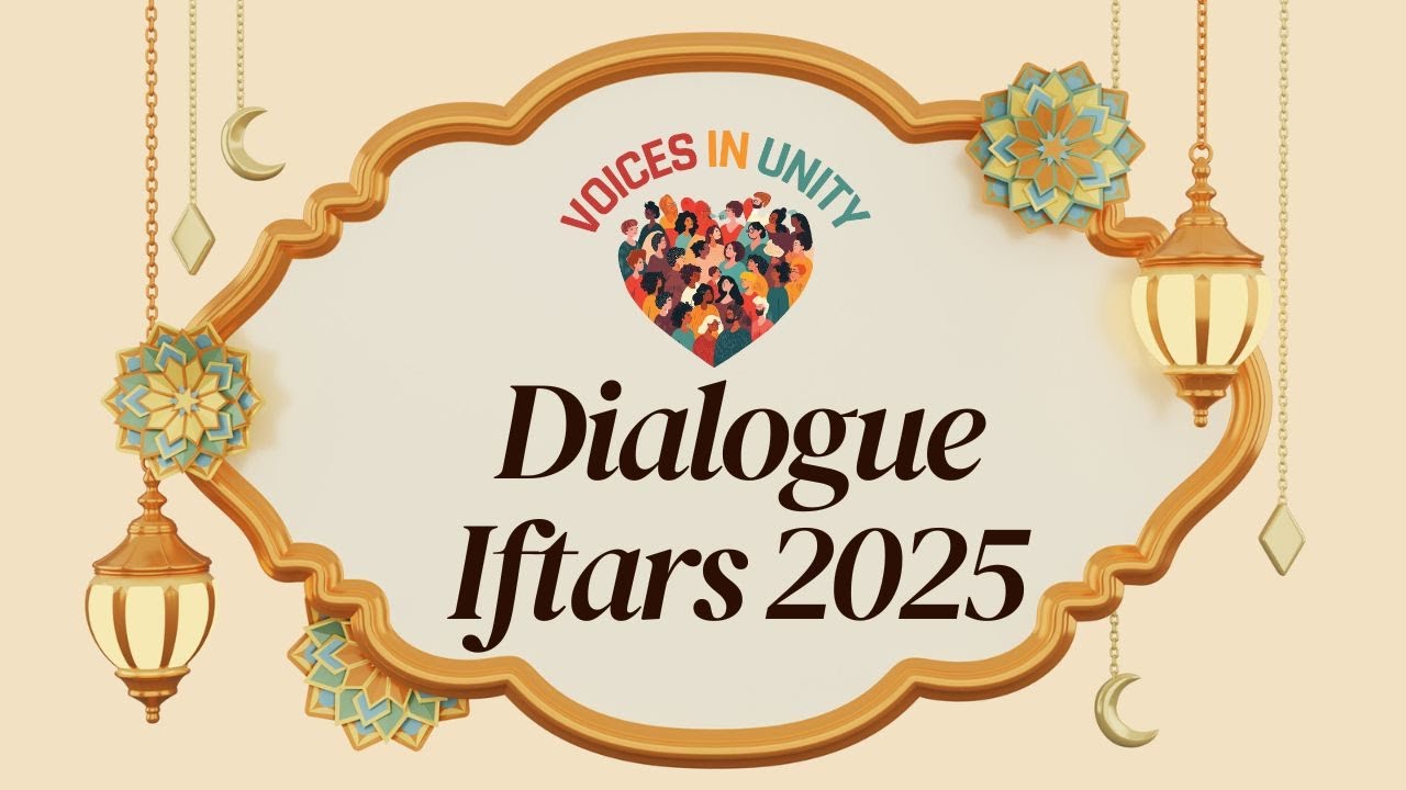 Dialogue Community Iftars 2025 - Voices in Unity