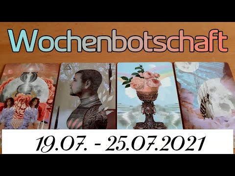 💮Wochenbotschaft💮19.07. - 25.07.2021🔮