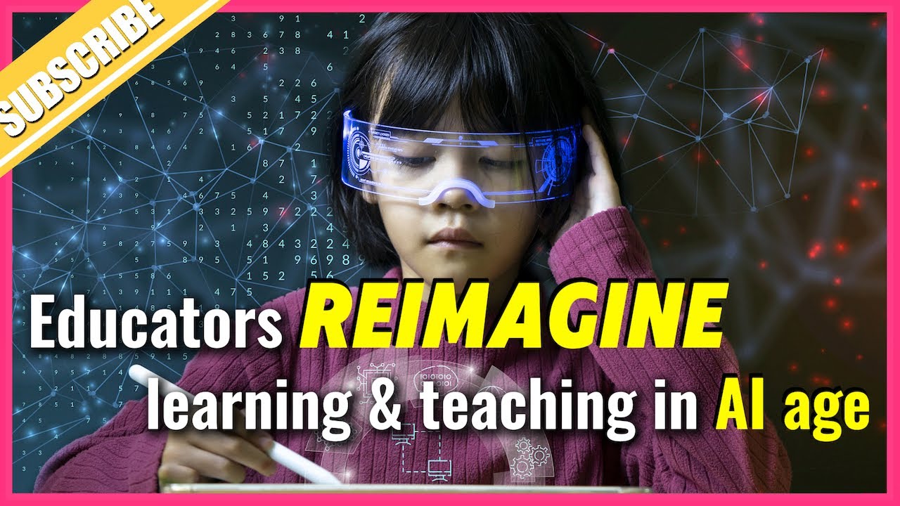 Educators reimagine learning and teaching in AI age