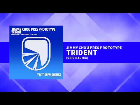 Jimmy Chou pres Prototype - Trident [Trance]